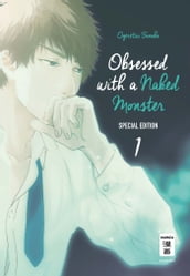 Obsessed with a naked Monster - Special Edition 01