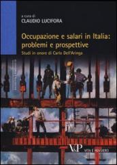 Occupazione e salari in Italia: problemi e prospettive. Studi in onore di Carlo Dell Aringa