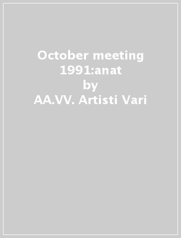 October meeting 1991:anat - AA.VV. Artisti Vari