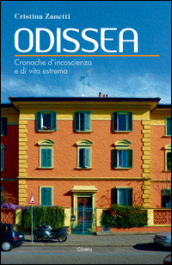 Odissea. Cronache d incoscienza e di vita estrema