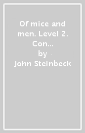 Of mice and men. Level 2. Con e-book. Con espansione online. Con CD-Audio