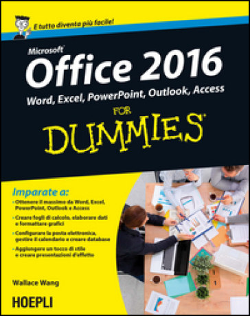 Office 2016 For Dummies. Word, Excel, PowerPoint, Outlook, Access - Wallace Wang