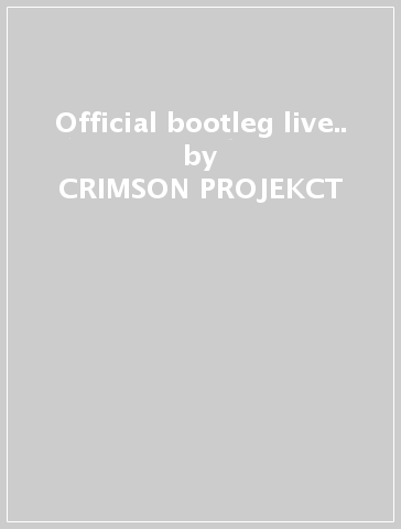 Official bootleg live.. - CRIMSON PROJEKCT