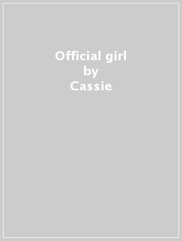 Official girl - Cassie