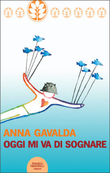 Oggi mi va di sognare - Anna Gavalda