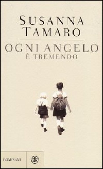 Ogni angelo è tremendo - Susanna Tamaro