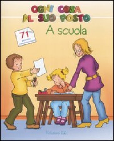 Ogni cosa al suo posto. A scuola. Con adesivi