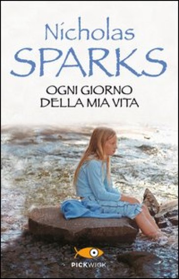 Ogni giorno della mia vita - Nicholas Sparks