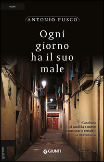 Ogni giorno ha il suo male - Antonio Fusco