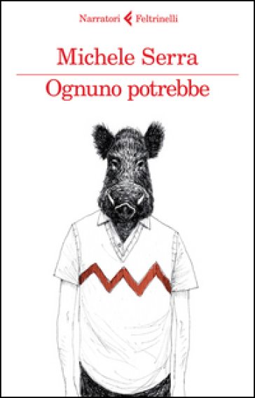 Ognuno potrebbe - Michele Serra