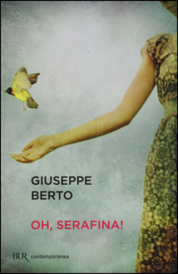 Oh, Serafina! - Giuseppe Berto