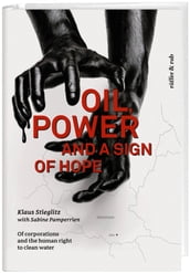 Oil, power and a sign of hope