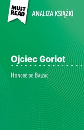 Ojciec Goriot ksika Honoré de Balzac (Analiza ksiki)