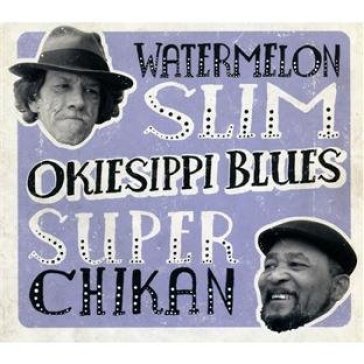 Okiesippi blues - Watermelon Slim & Su