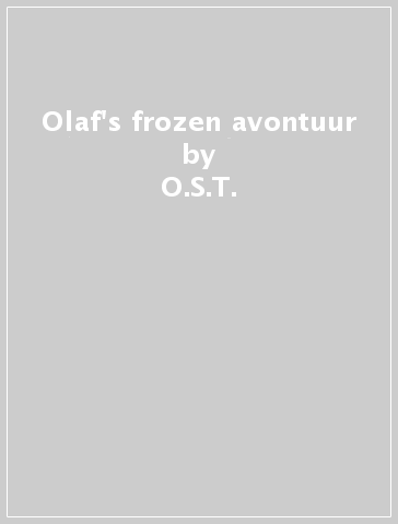 Olaf's frozen avontuur - O.S.T.