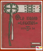 Old Indian Legends