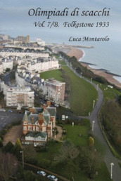 Olimpiadi di scacchi. 7: Folkestone 1933