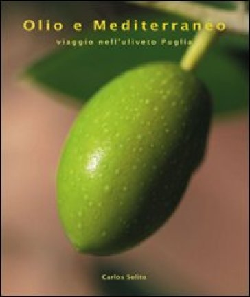 Olio e Mediterraneo - Carlos Solito