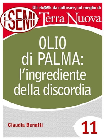 Olio di palma: l'ingrediente della discordia - Claudia Benatti