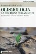 Olismologia. La disciplina della sintesi. Fondamenti di un nuovo concetto di Medicina