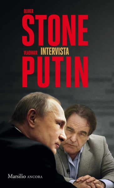 Oliver Stone intervista Vladimir Putin - Oliver Stone