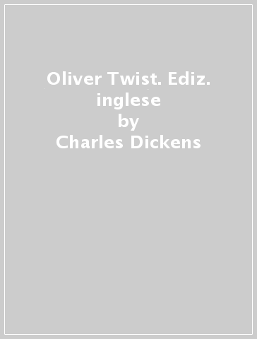Oliver Twist. Ediz. inglese - Charles Dickens