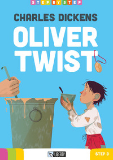 Oliver Twist. Ediz. per la scuola. Con File audio per il download - Charles Dickens