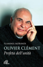Olivier Clément. Profeta dell