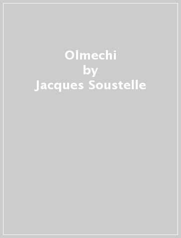 Olmechi - Jacques Soustelle