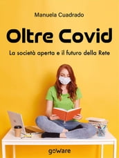 Oltre Covid. La società aperta e il futuro della rete