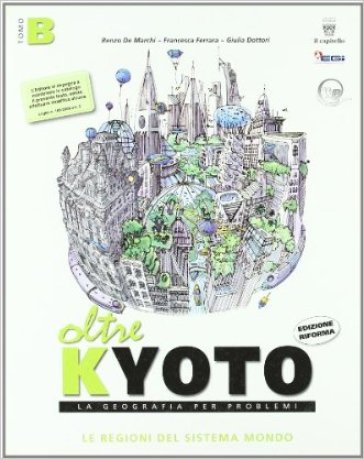 Oltre Kyoto. Con materiali per il docente. Per le Scuole superiori. 2. - Renzo De Marchi - Francesca Ferrara - Giulia Dottori