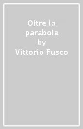 Oltre la parabola