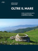 Oltre il mare. Ceriale: un territorio da scoprire, un paesaggio da tutelare, un patrimonio da valorizzare