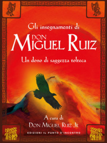 Oltre la paura. Insegnamenti di don Miguel Ruiz. Un maestro dell'intento ci svela i segreti del sentiero tolteco. Nuova ediz. - Mary Carroll Nelson