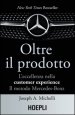 Oltre il prodotto. L eccellenza nella customer experience. Il metodo Mercedes-Benz