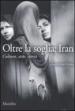 Oltre la soglia: Iran. Cultura, arte, storia