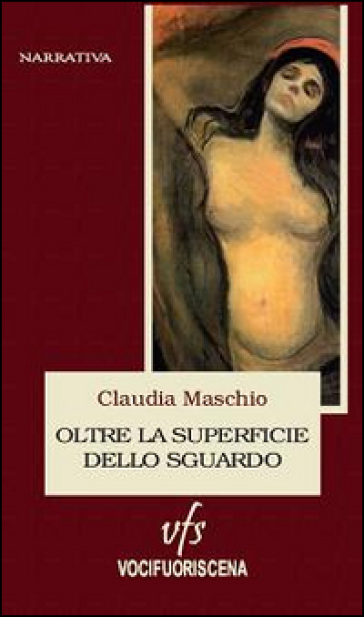 Oltre la superficie dello sguardo - Claudia Maschio