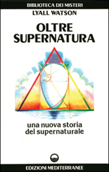 Oltre supernatura - Lyall Watson