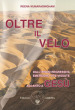 Oltre il velo. Dall ipnosi regressiva emergono vite vissute accanto a Gesù