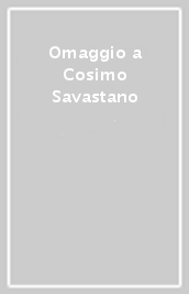 Omaggio a Cosimo Savastano