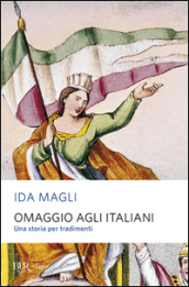 Omaggio agli italiani. Una storia per tradimenti