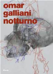 Omar Galliani. Notturno. Catalogo della mostra (Firenze, 2 febbraio - 2 marzo 2008). Ediz. italiana e inglese