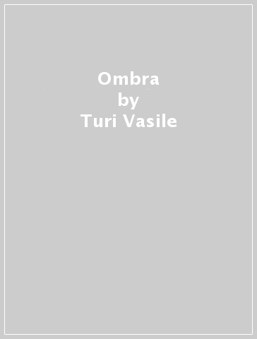 Ombra - Turi Vasile