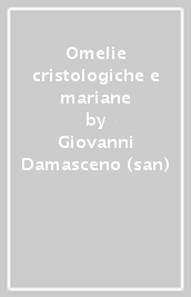 Omelie cristologiche e mariane