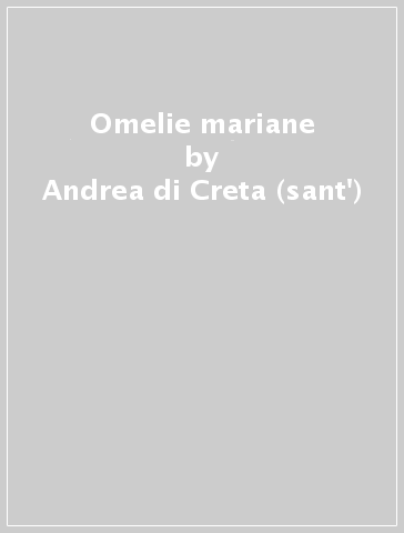 Omelie mariane - Andrea di Creta (sant