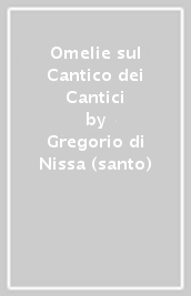 Omelie sul Cantico dei Cantici