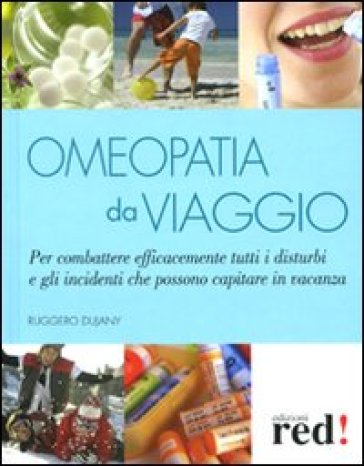 Omeopatia da viaggio - Ruggero Dujany