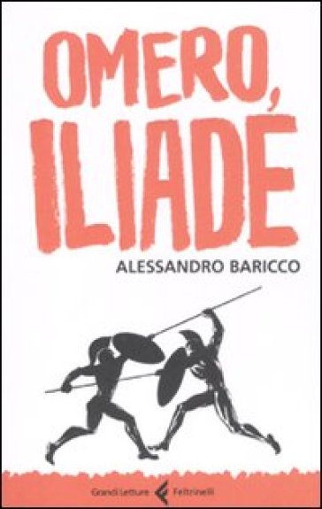 Omero, Iliade - Alessandro Baricco