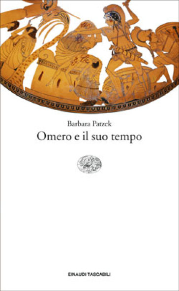 Omero e il suo tempo - Barbara Patzek