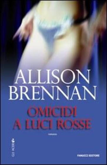 Omicidi a luci rosse - Allison Brennan